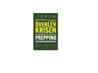 Överlev krisen – Prepping och vardagsberedskap